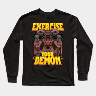 EXERCISE YOUR DEMON Long Sleeve T-Shirt